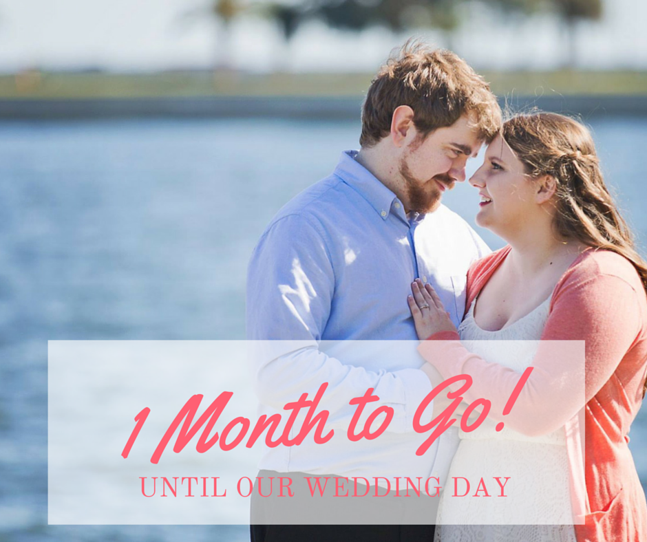 1 Month to Go! [Wedding]