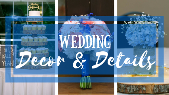 Decor & Details [Wedding]
