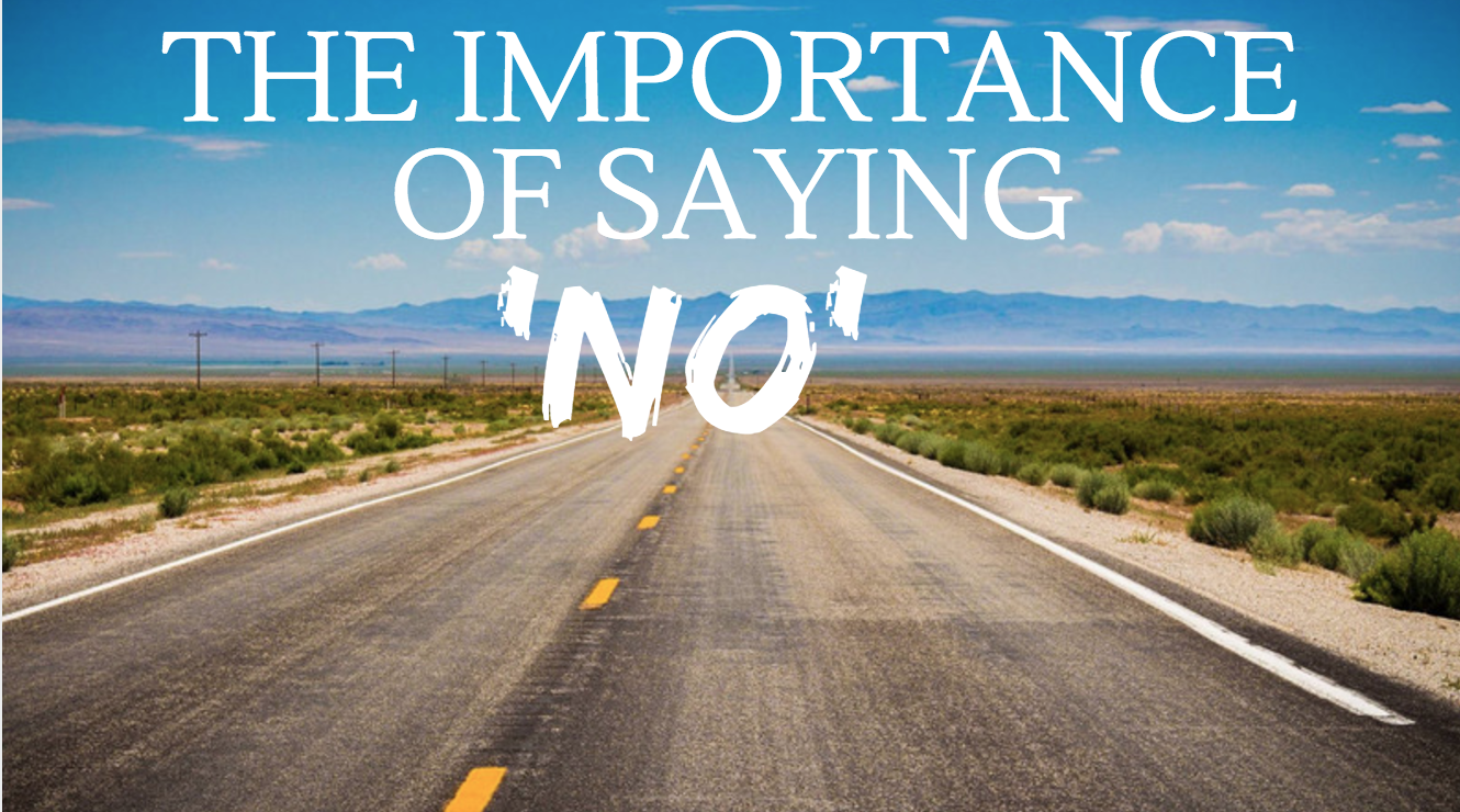 The Importance of Saying ‘No’