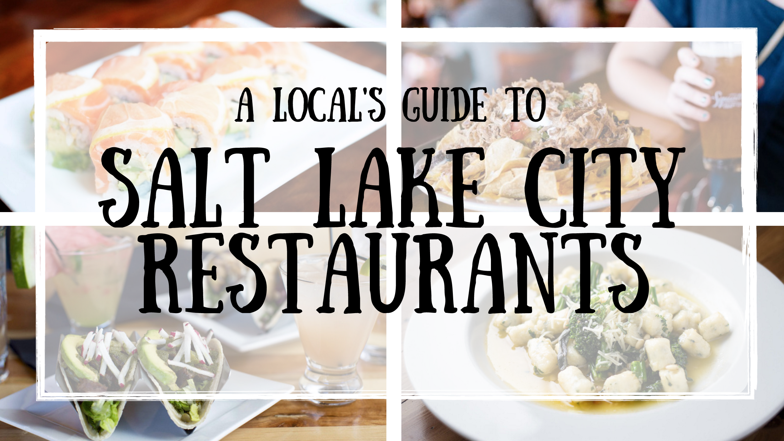 Restaurants in Salt Lake City: A Local’s Guide
